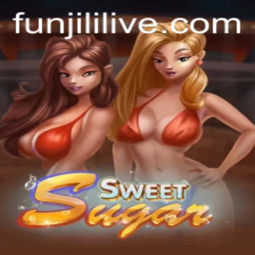 Dive into the Exciting World of SweetSugar: A Thrilling Experience with JILILIVE