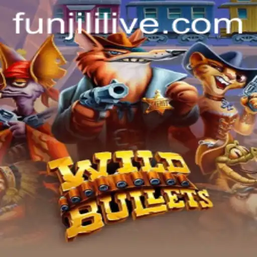 Exploring WildBullets: A Thrilling Adventure in the World of JILILIVE
